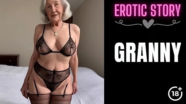 Big GRANNY Story] The Hory GILF, the Caregiver and a Creampie total Clips